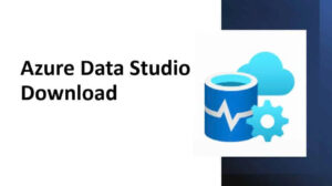 Tải Azure Data Studio Miễn Phí